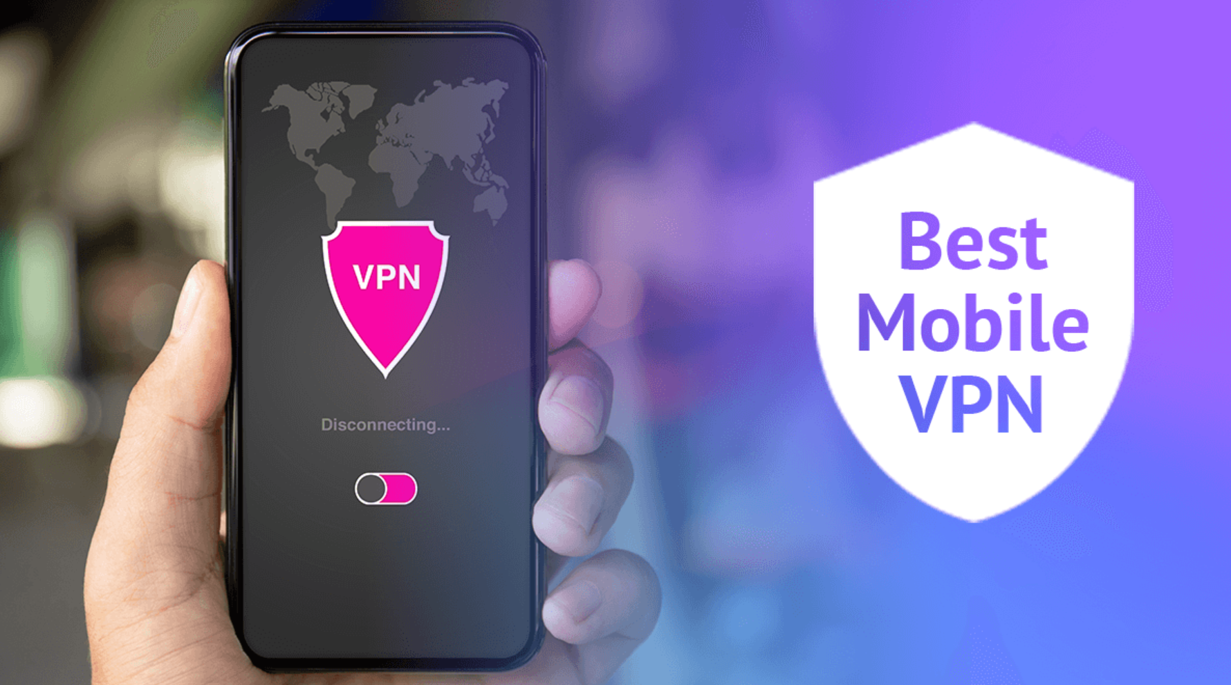 Best VPNs for iPhone and Android in 2026